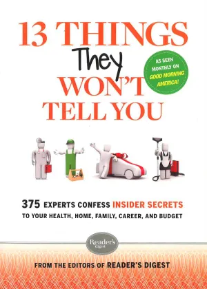 13 Things They Won't Tell You